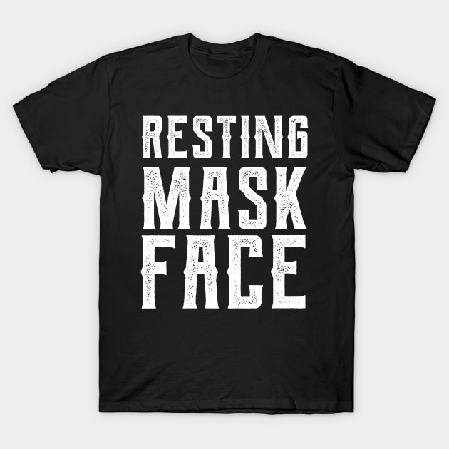 Resting Mask Face  funny mask T-Shirt by Gaming champion